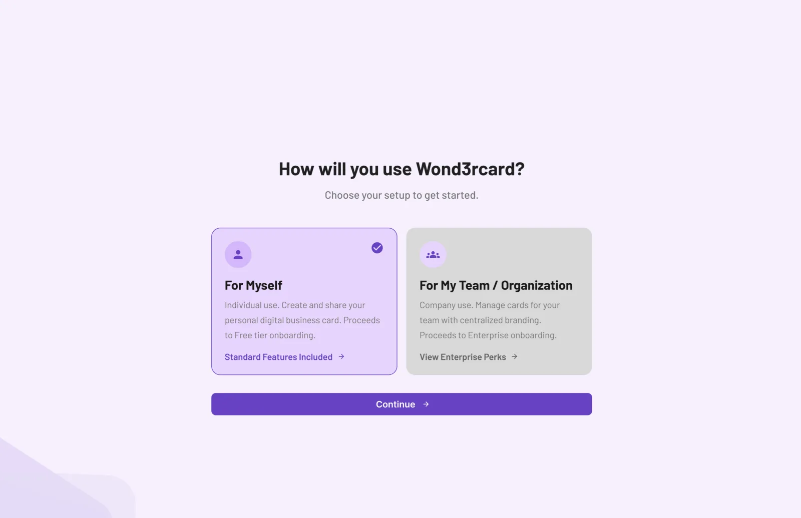 A Wond3rcard setup question asking how the account will be used: For Myself, an individual personal card on the free tier, or For My Team or Organization, managing cards for a team with centralised branding on enterprise onboarding.